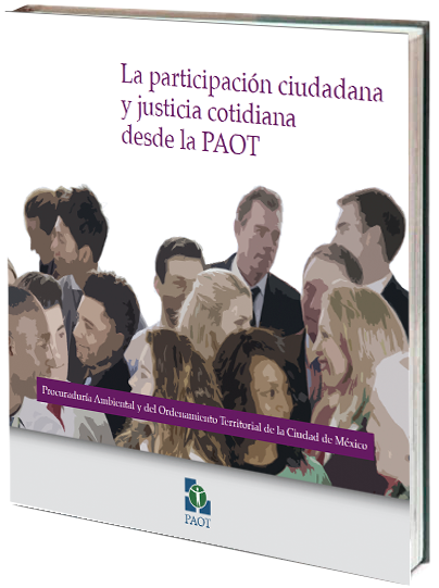 Portada de La participación ciudadana y justicia cotidiana desde la PAOT