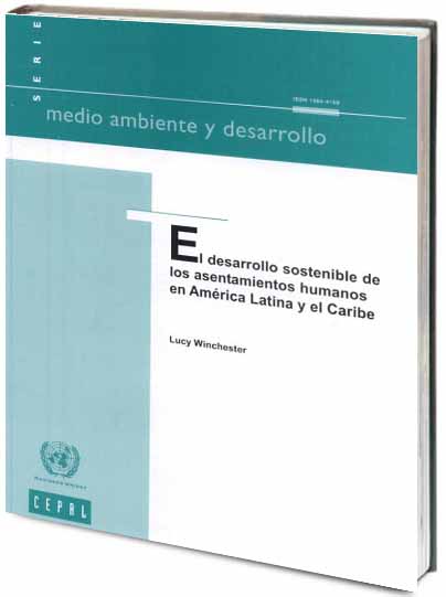 Portada de El desarrollo sostenible de los asentamientos humanos en América Latina y el Caribe