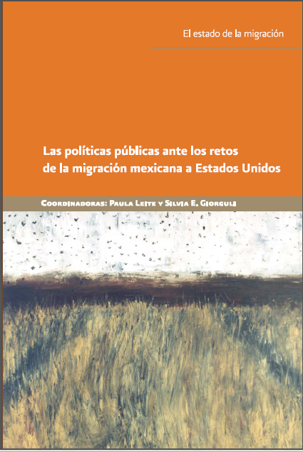 Portada de Las políticas públicas ante los retos de la migración mexicana a Estados Unidos