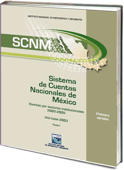 Portada de SCNM : Sistema de cuentas nacionales de México: Cuentas por sectores institucionales 2005-2009: año base 2003