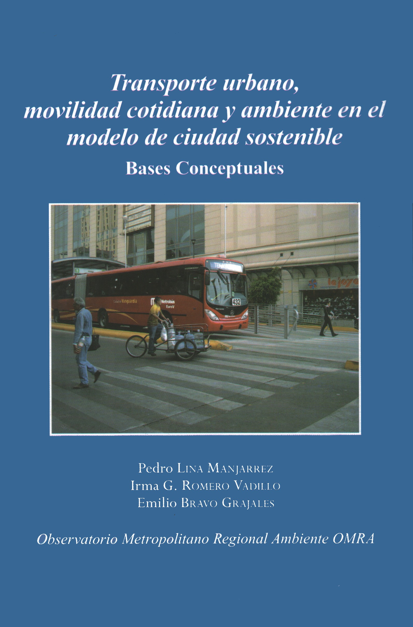 Portada de Transporte urbano, movilidad cotidiana y ambiente en el modelo de ciudad sostenible 