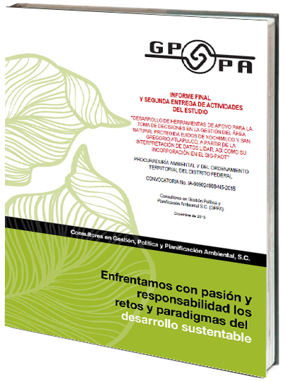 Portada de Desarrollo de herramientas de apoyo para la toma de decisiones en la gestión del Área Natural Protegida ejidos de Xochimilco y San Gregorio Atlapulco, a partir de la interpretación de datos lidar, así como su incorporación en el SIG-PAOT