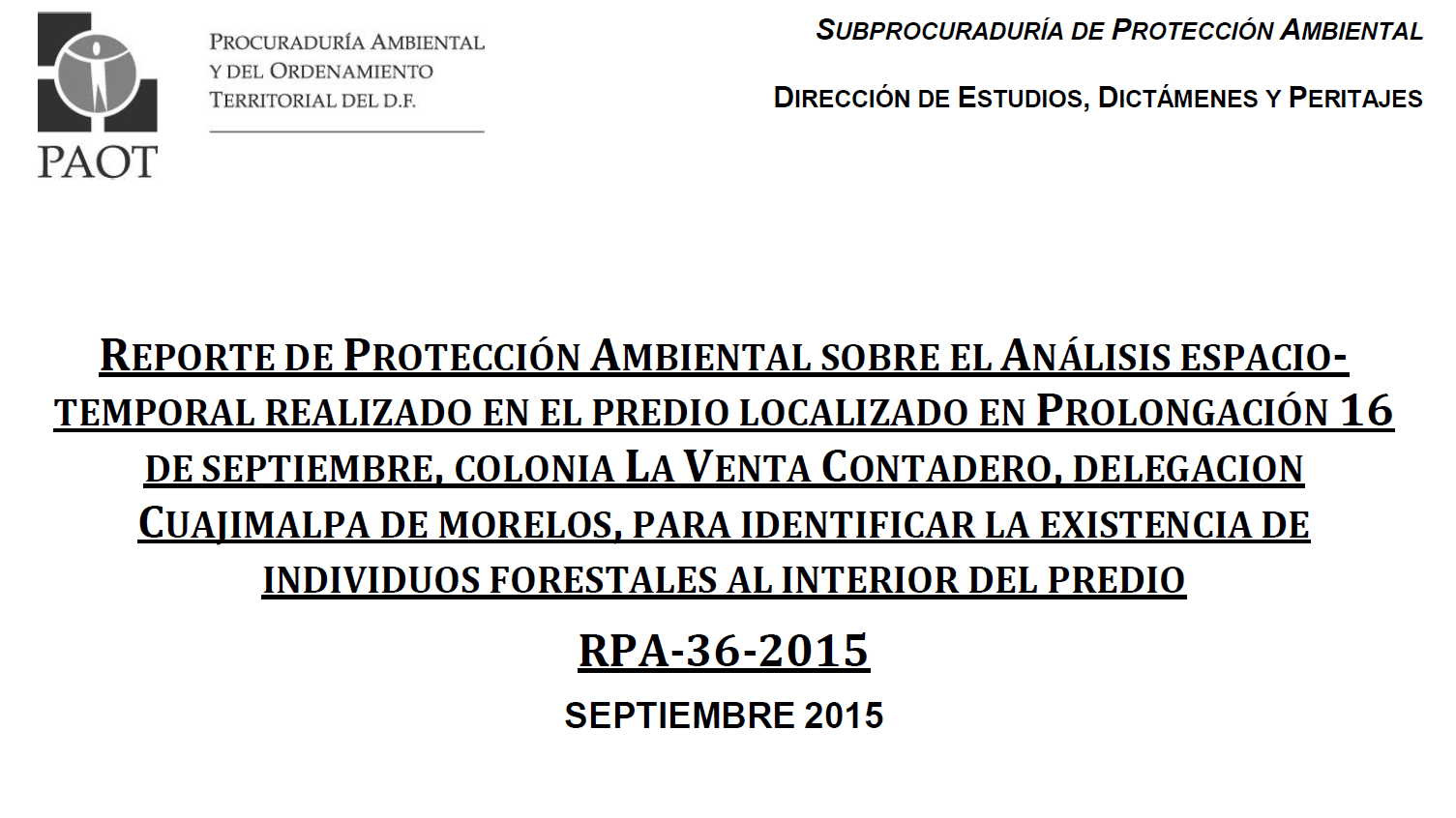 Portada de Reporte de protección ambiental sobre el análisis espacio-temporal realizado en el predio localizado en prolongación 16 de septiembre colonia la venta contadero, delegación Cuajimalpa de Morelos, para identificar la existencia de individuos forestales al interior del predio