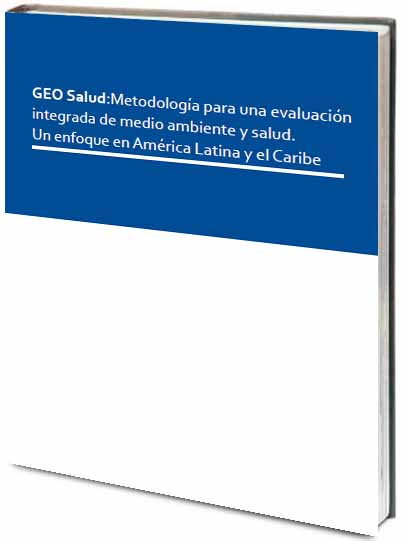 Portada de Geo salud:Metodología para una evaluación integrada de medio ambiente y salud