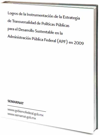 Portada de Logros de la instrumentación de la estrategia de transversalidad de políticas públicas para el desarrollo sustentable en la administración pública federal (APF) en 2009