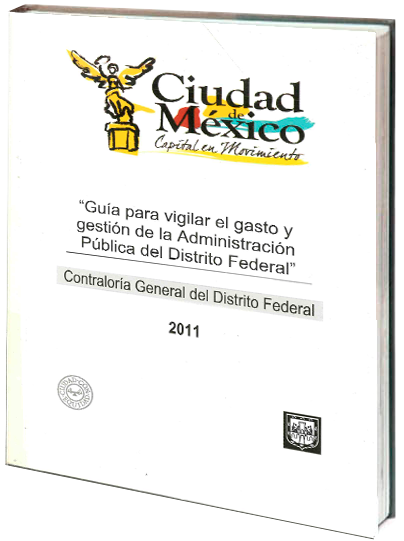 Portada de Guía para vigilar el gasto y gestión de la administración pública del Distrito Federal