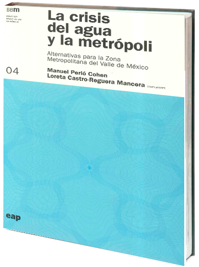 Portada de 04 La crisis del agua y la metrópoli