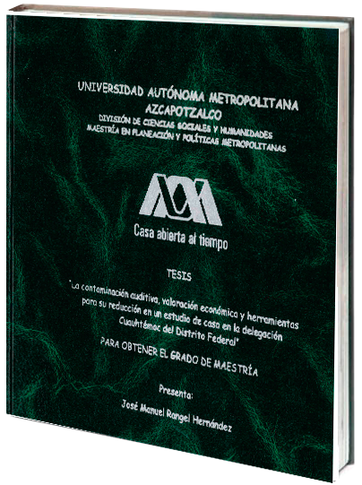 Portada de La contaminación auditiva, valoración económica y herramientas para su reducción en un estudio de caso en la delegación Cuauhtémoc, del Distrito Federal